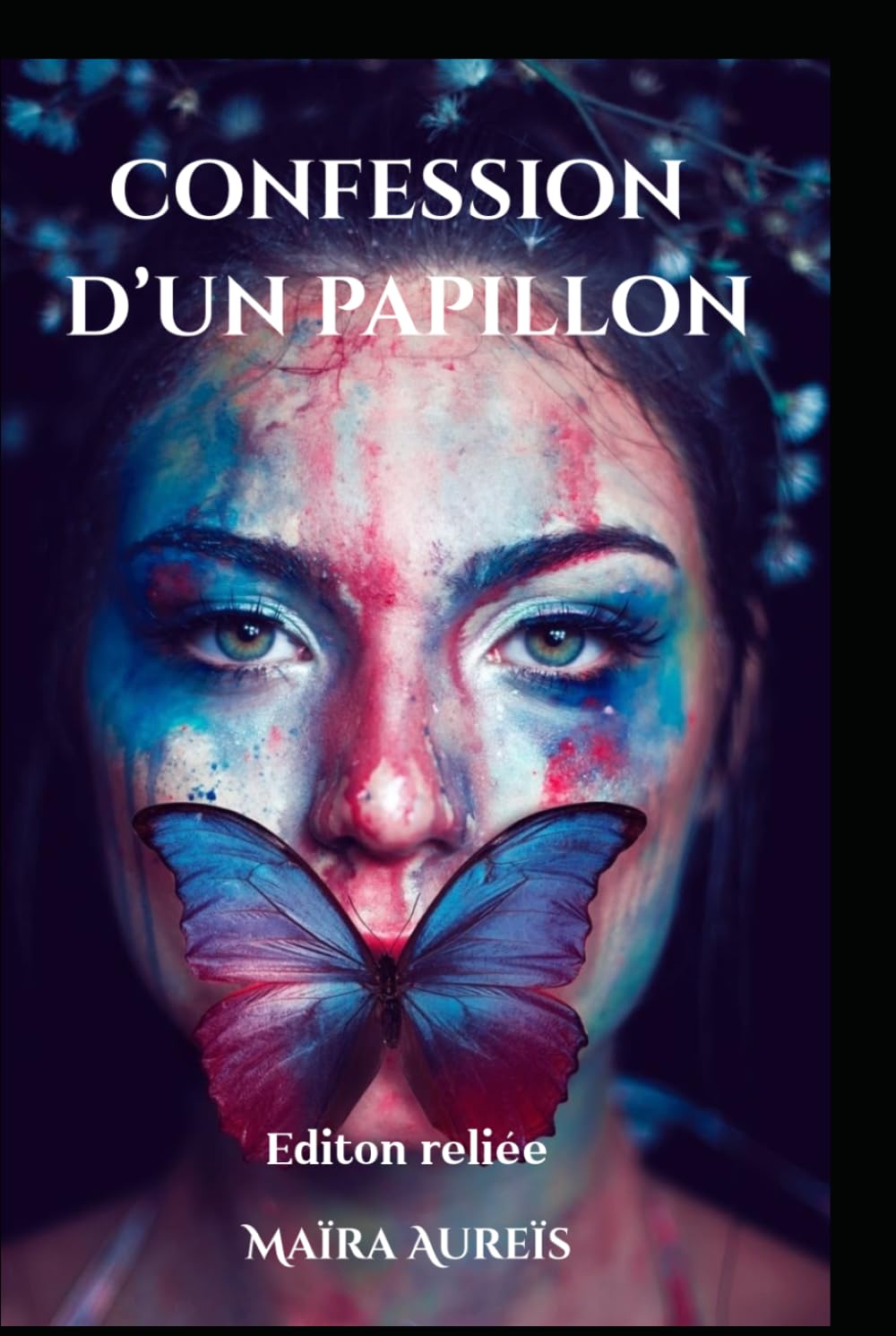 Confession d'un papillon: Autobiographie d'une résilience