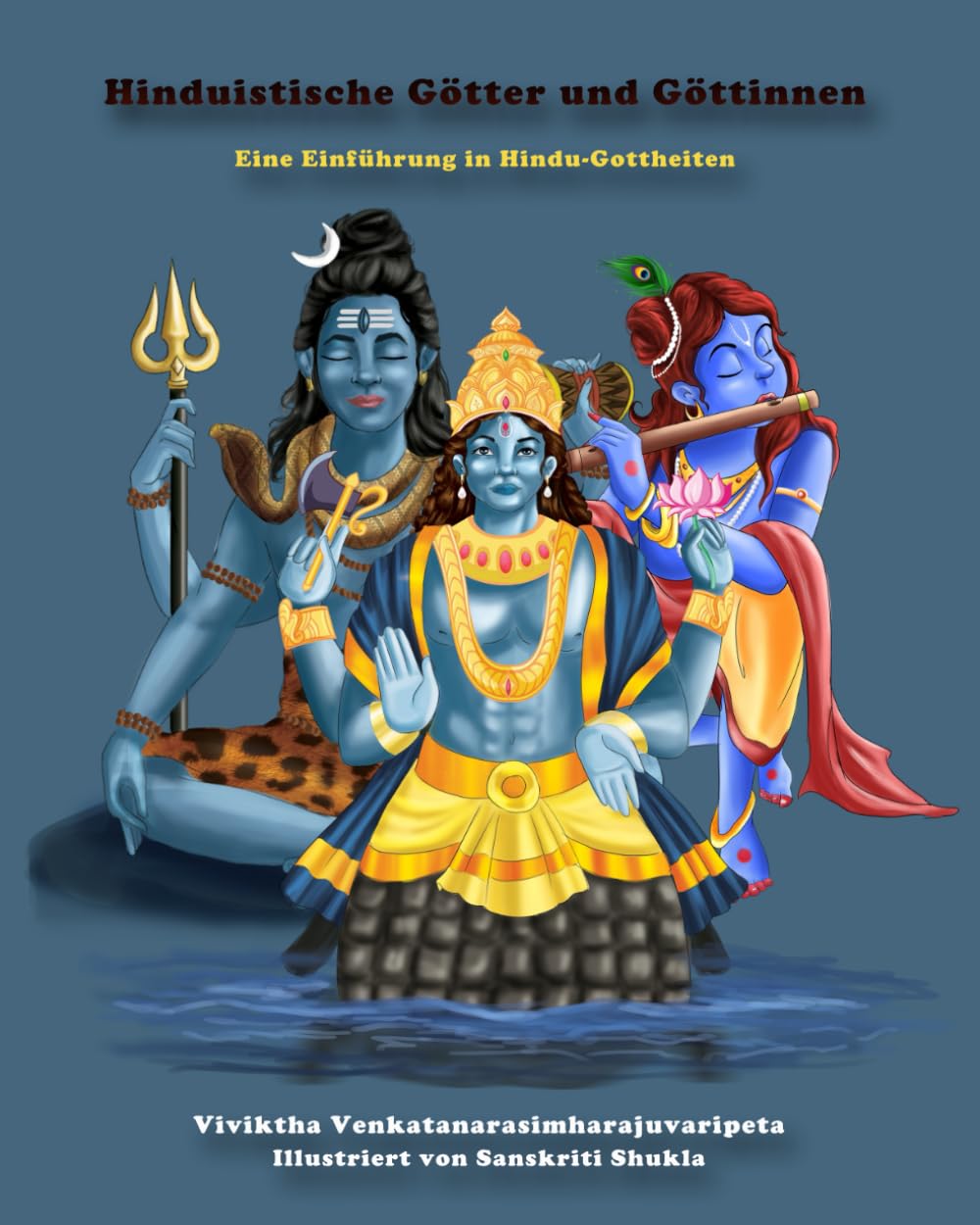 Hinduistische Götter Hinduistische Götter und Göttinnen: Eine Einführung in Hindu-Gottheiten