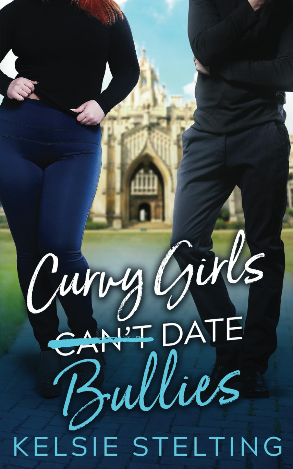 Curvy Girls Can't Date Bullies: A Sweet Young Adult Romance (The Curvy Girl Club®)