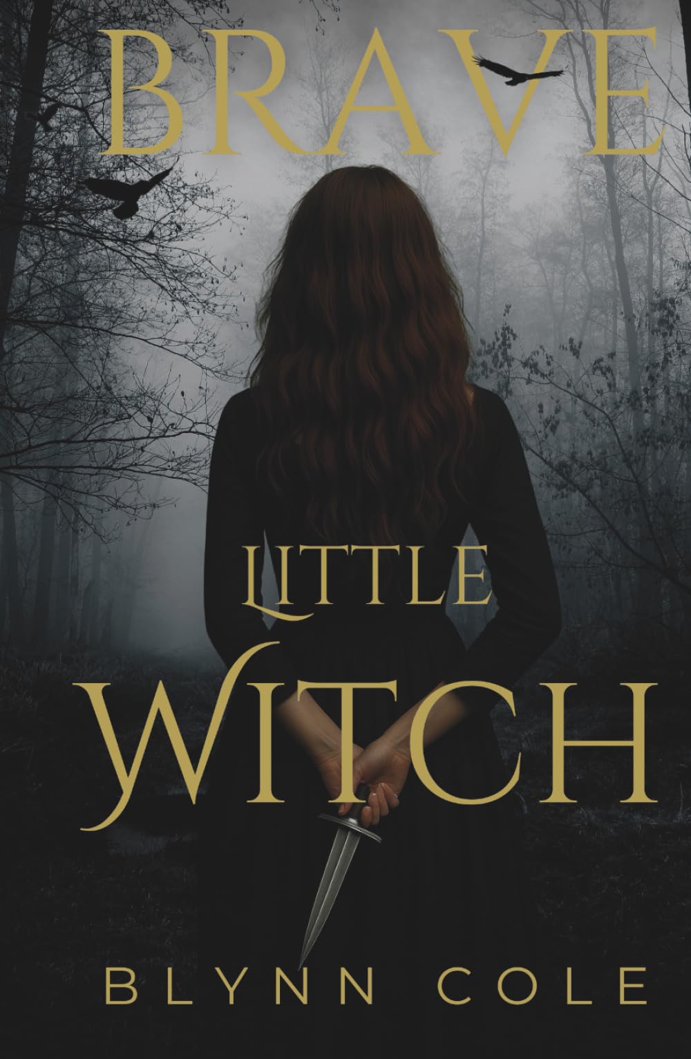 Brave Little Witch: Book One of the Bloodcursed Bond Series