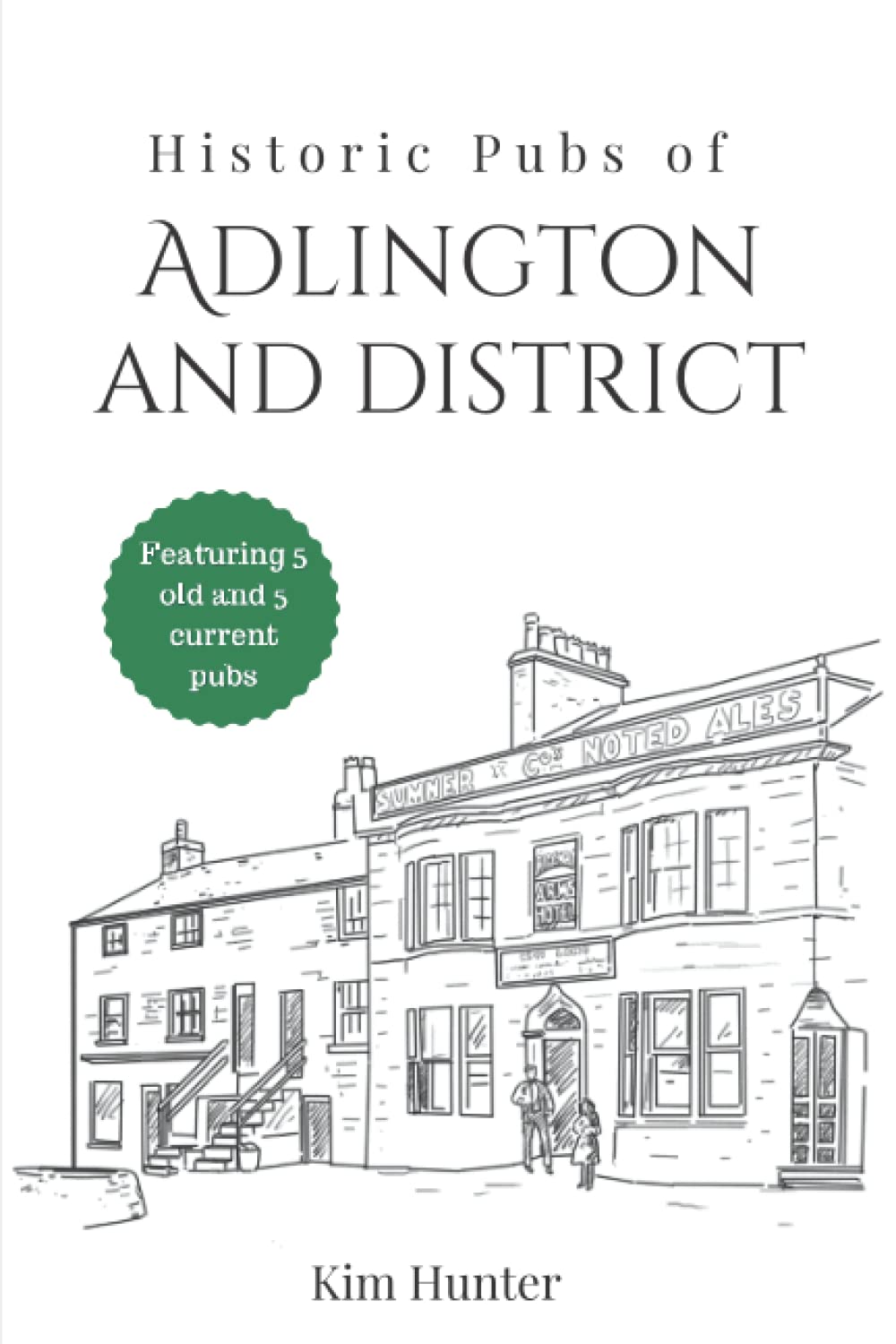 Historic Pubs of Adlington and District (Adlington & District History)