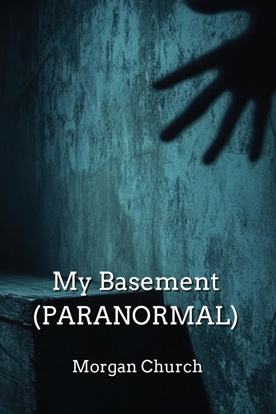 My Basement (PARANORMAL)