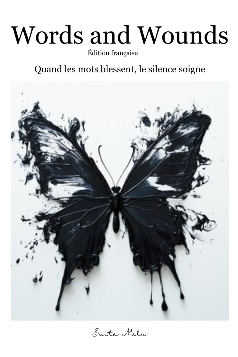 Words and Wounds: Quand les mots blessent, le silence soigne