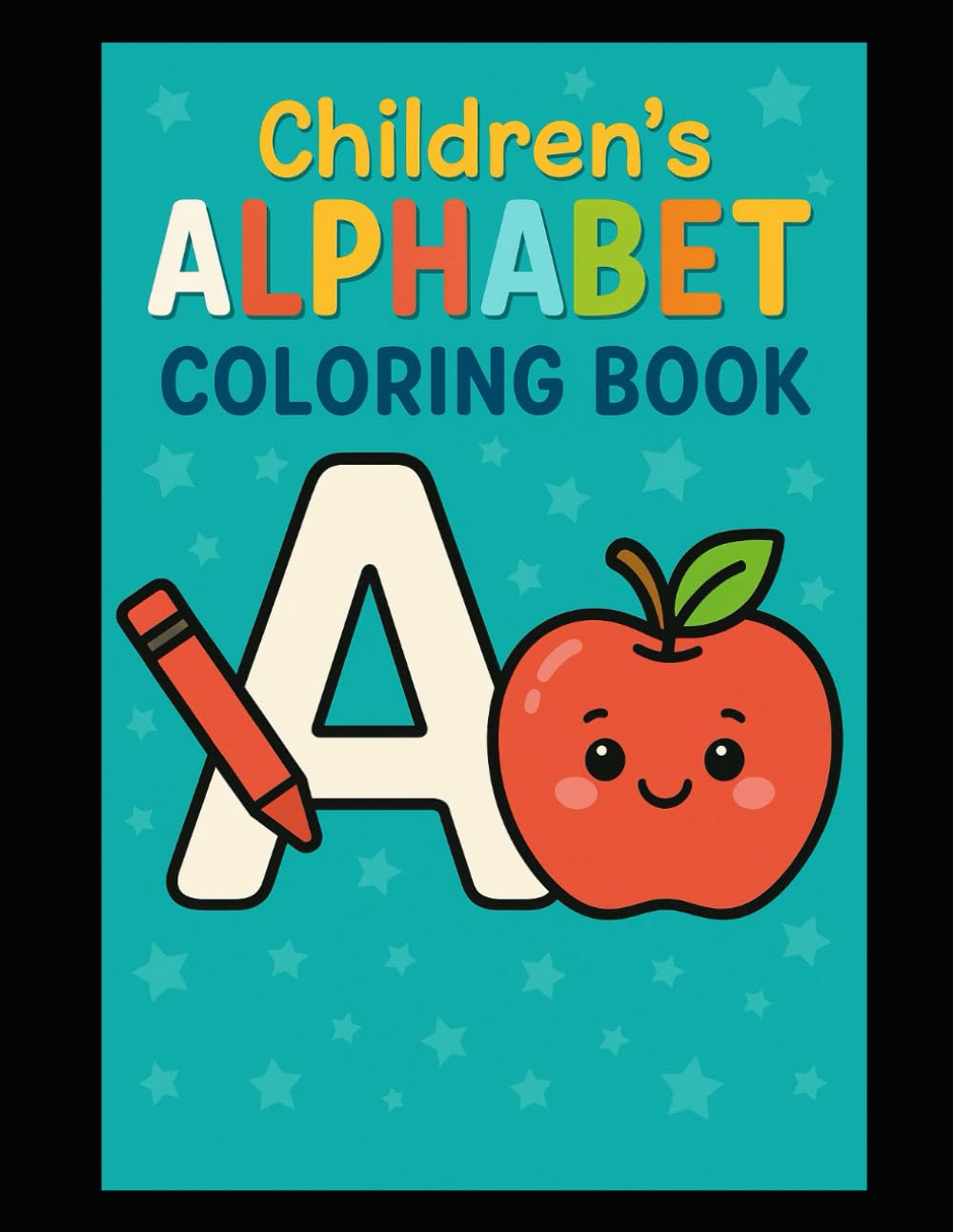 Children’s Alphabet Coloring Book: Learn the ABCs Through Fun Coloring Pages