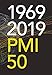 1969-2019 PMI 50: Fifty Years of the Project Management Institute