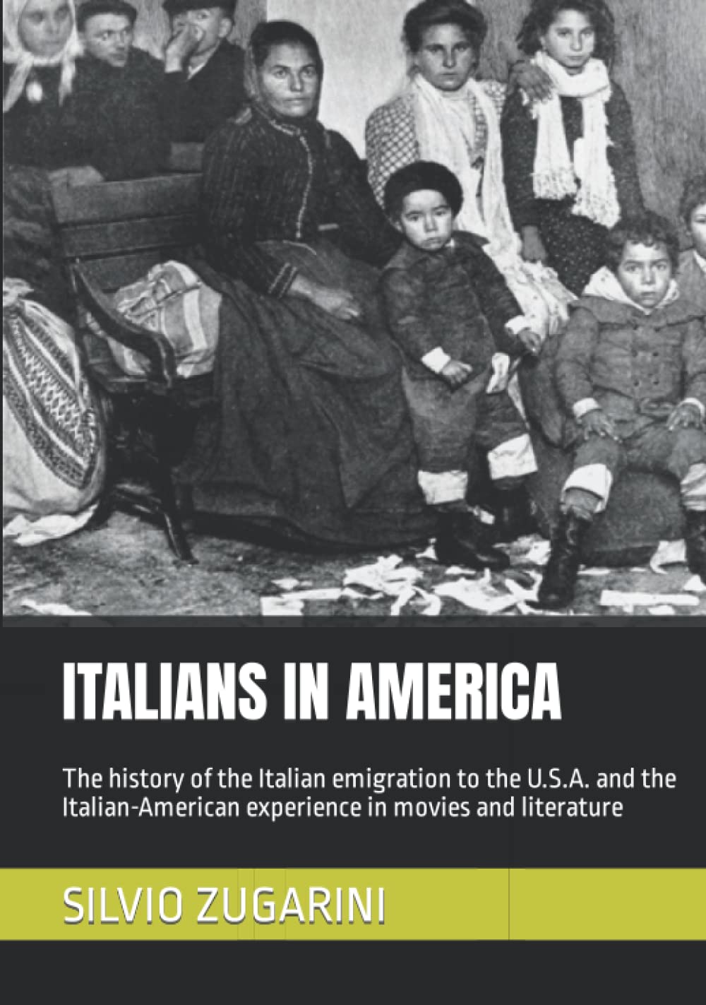 ITALIANS IN AMERICA: The history of the Italian emigration to the U.S.A. and the Italian-American experience in movies and literature