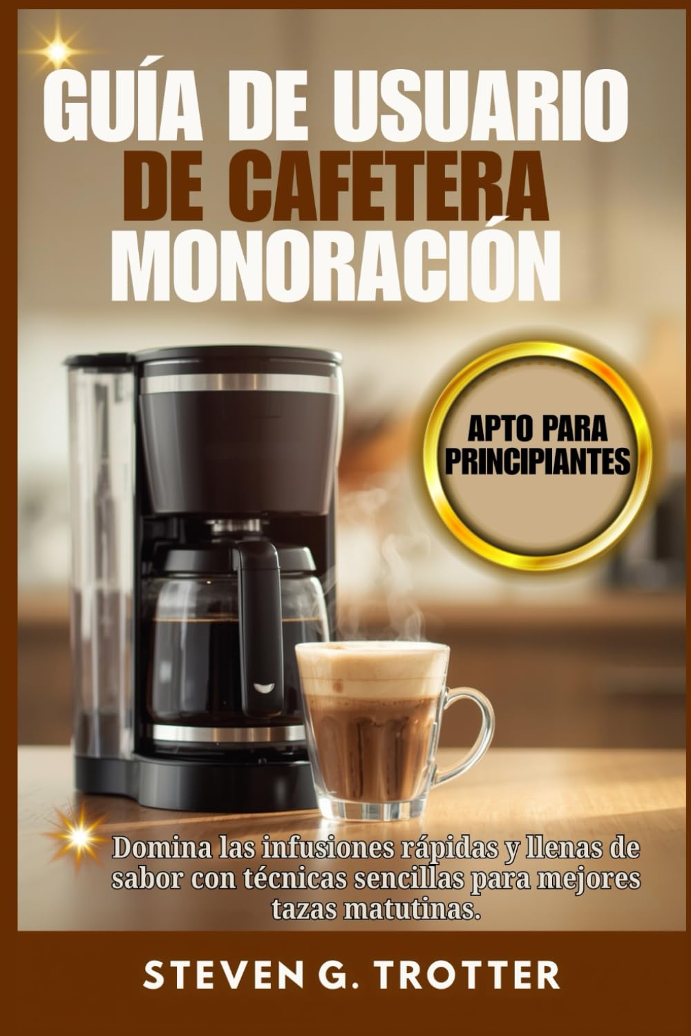 Guía de usuario de cafetera monoración: Domina las infusiones rápidas y llenas de sabor con técnicas sencillas para mejores tazas matutinas.