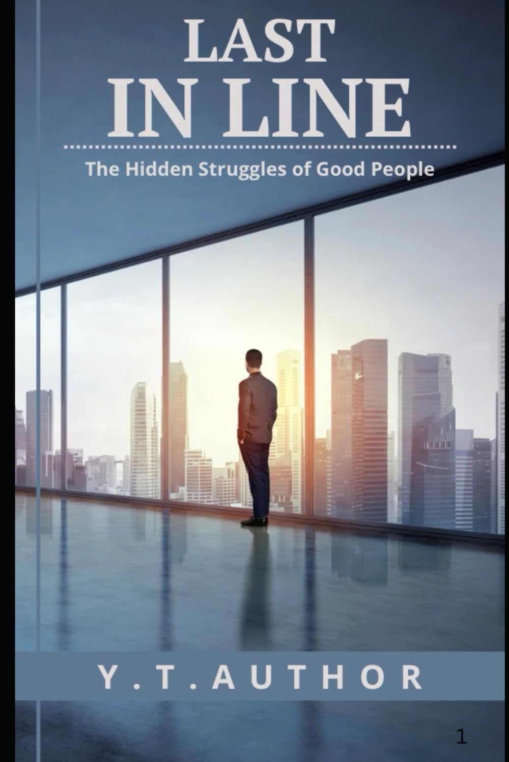 Last in Line: The Hidden Struggles of Good People