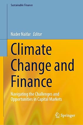Climate Change and Finance: Navigating the Challenges and Opportunities in Capital Markets (Sustainable Finance)-Wow! eBook