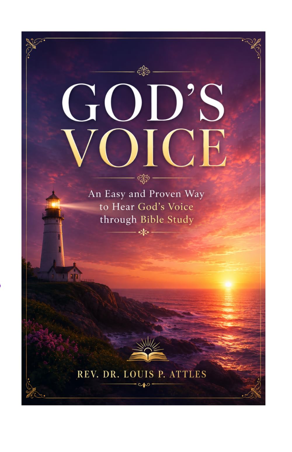 God’s Voice: An Easy and Proven Way to Hear God’s Voice through Bible Study