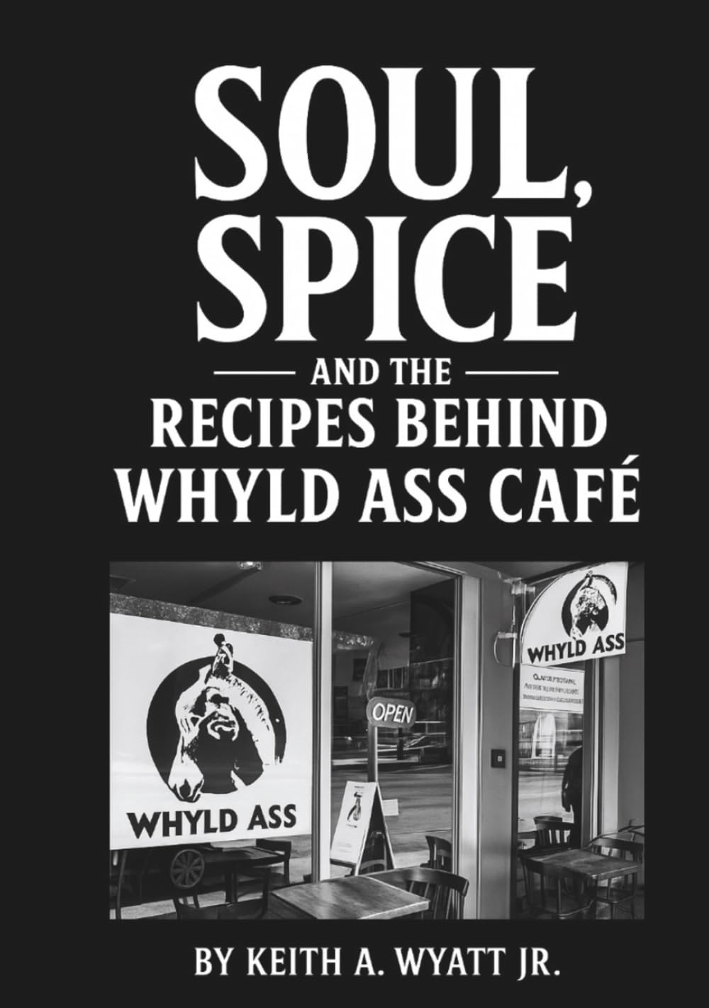 Soul, Spice, and the Story Behind a Whyld Ass Café