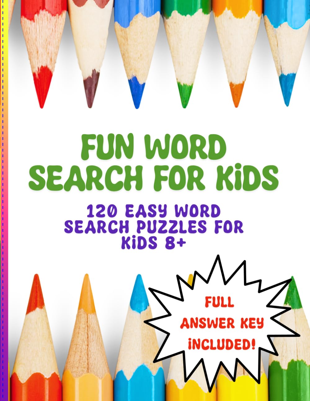 Fun Word Search for Kids: 120 Easy and Exciting Puzzles: Ages 8+ | Hours of Brain-Boosting Fun with Unique Themes & Answer Key