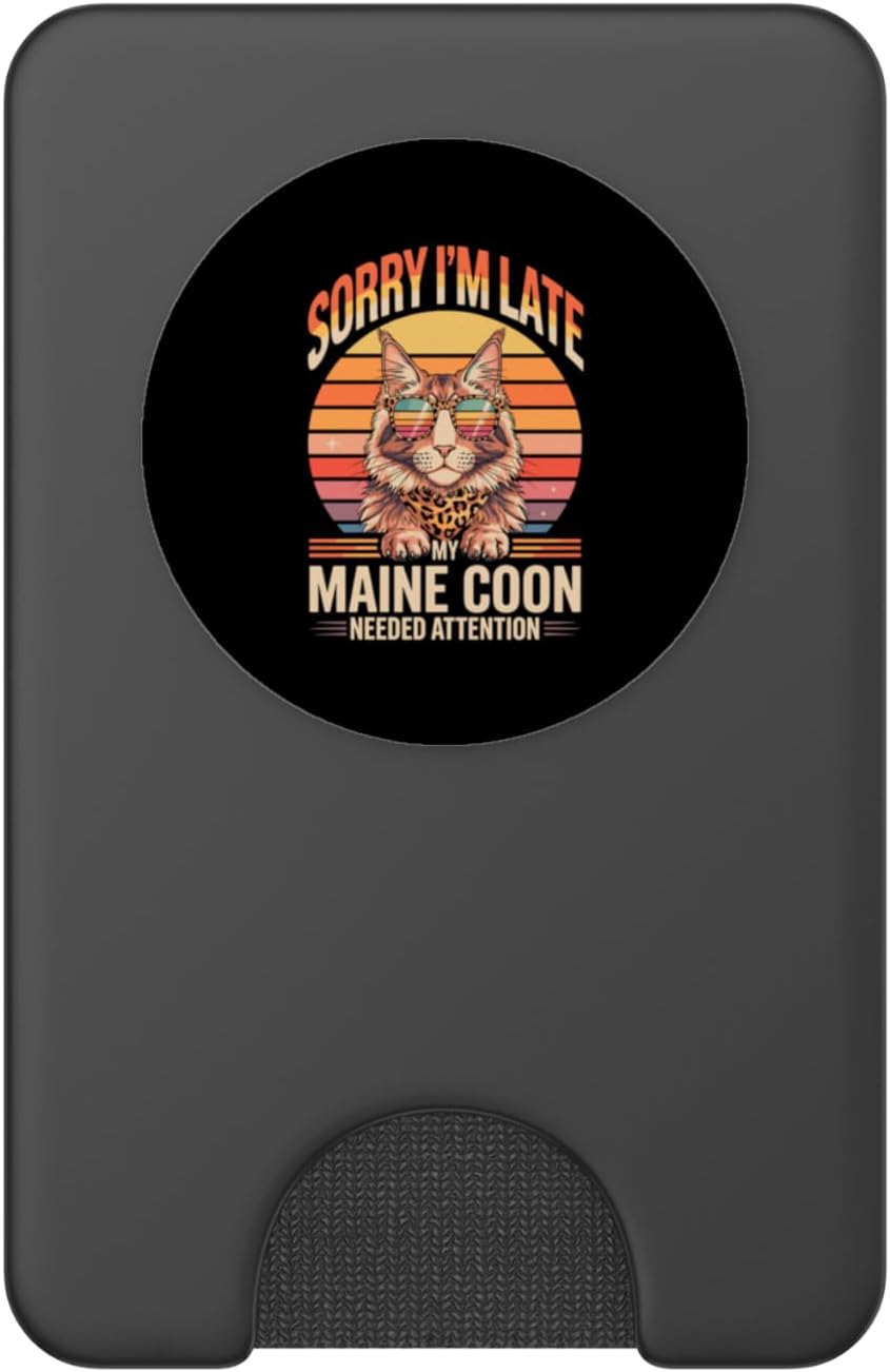 Sorry I'm Late My Maine Coon Needed Attention PopSockets PopWallet for MagSafe