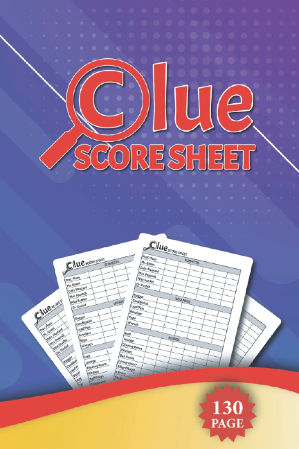 Clue Score Sheets: Clue Cards Replacement | Score Sheets Refills for Clue Board Game, Detective Answer Pads, Scorebook with 130 Pages 6X9 Inches