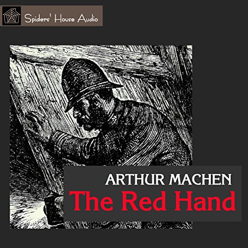 The Red Hand (Audio Download) Arthur Machen, Roy Macready, Spiders