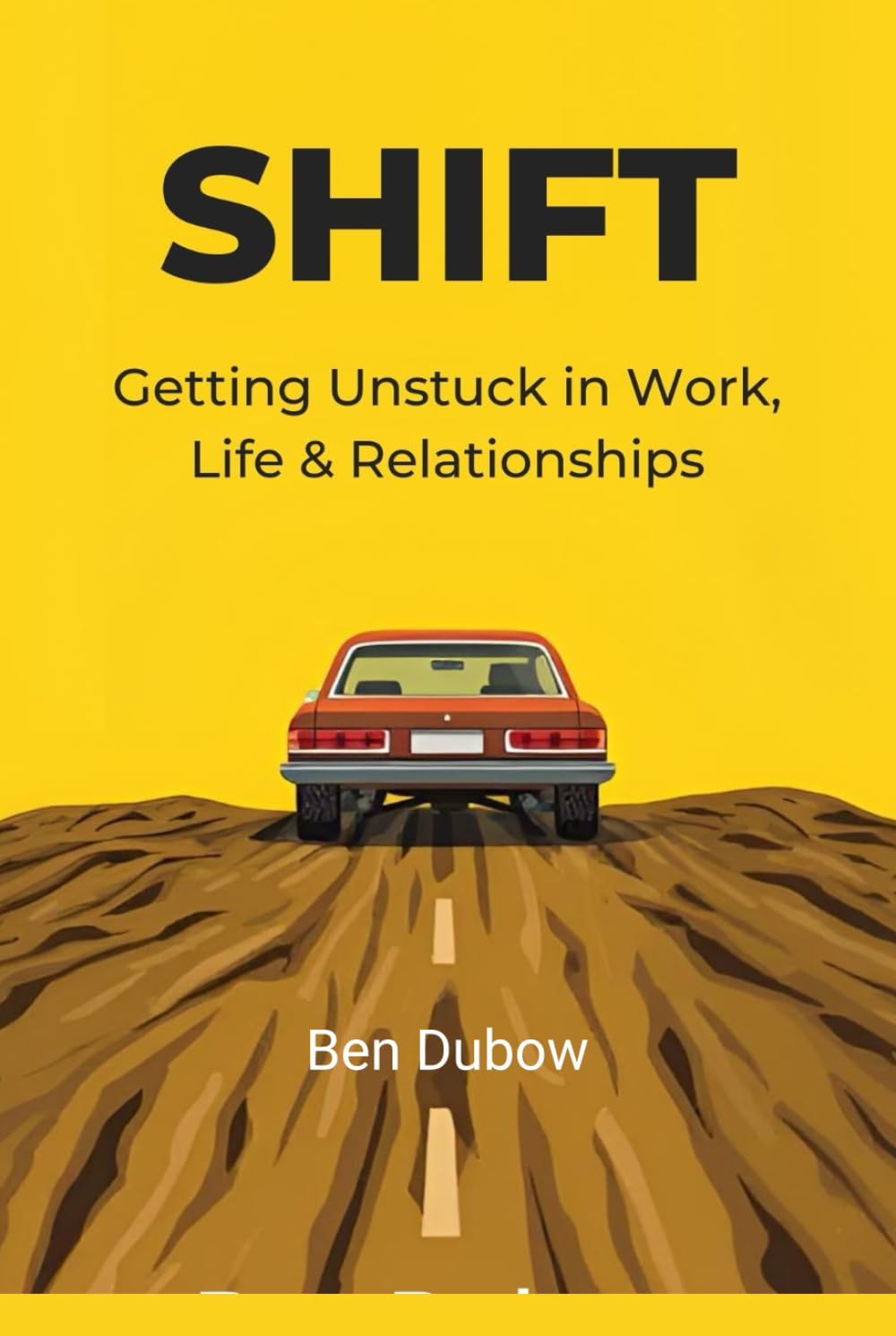 SHIFT: Getting Unstuck in Work, Life & Relationships (Running the Way)