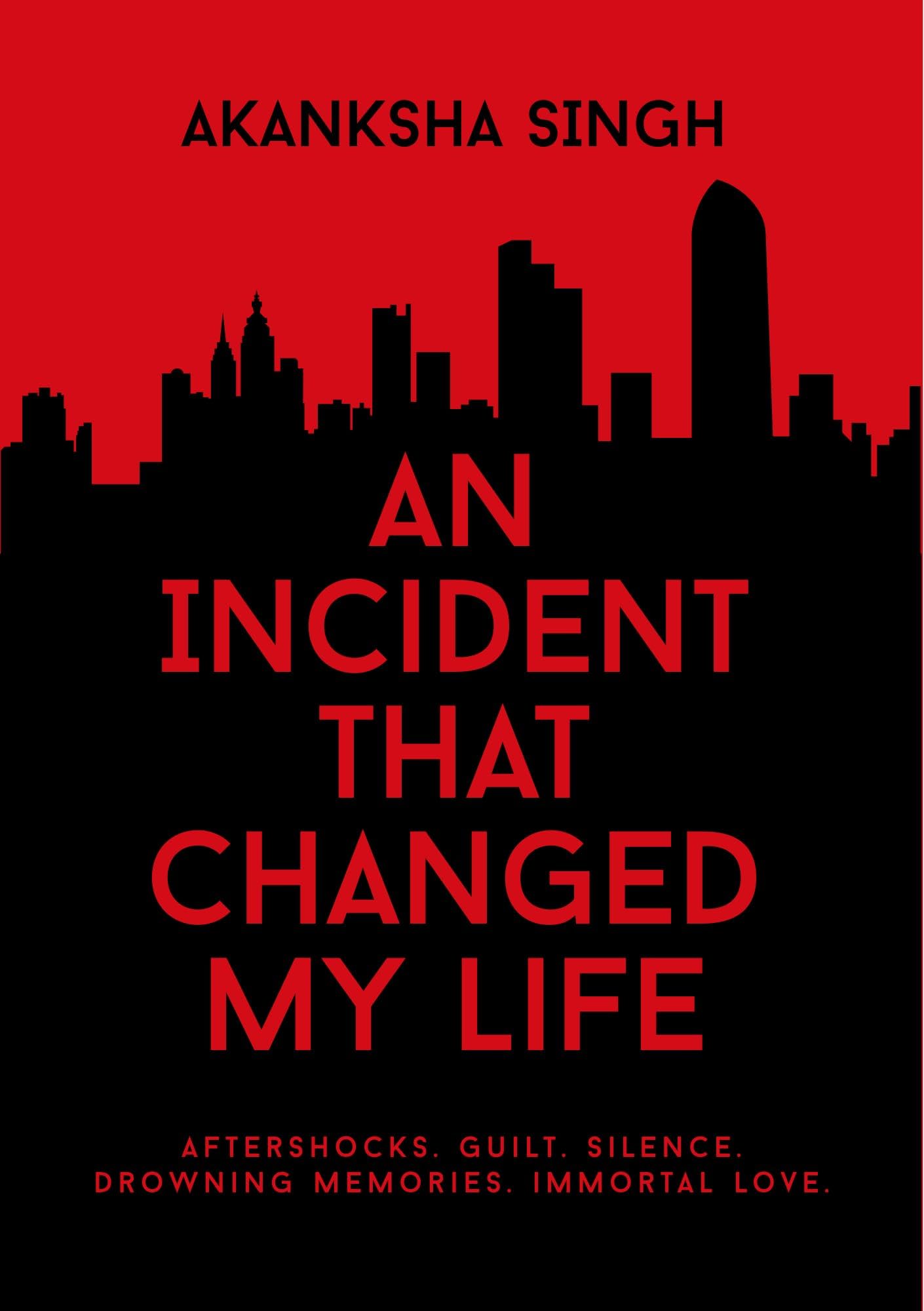 AN INCIDENT THAT CHANGED MY LIFE