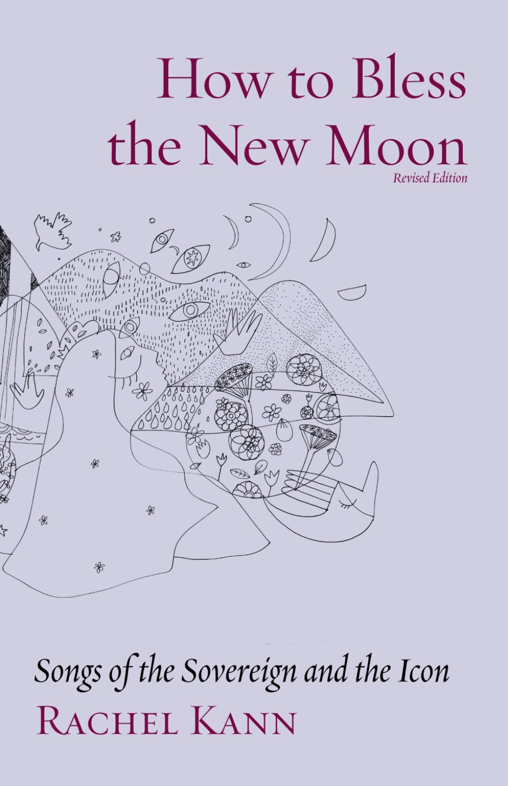 How to Bless the New Moon: Songs of the Sovereign and the Icon (The Jewish Poetry Project)
