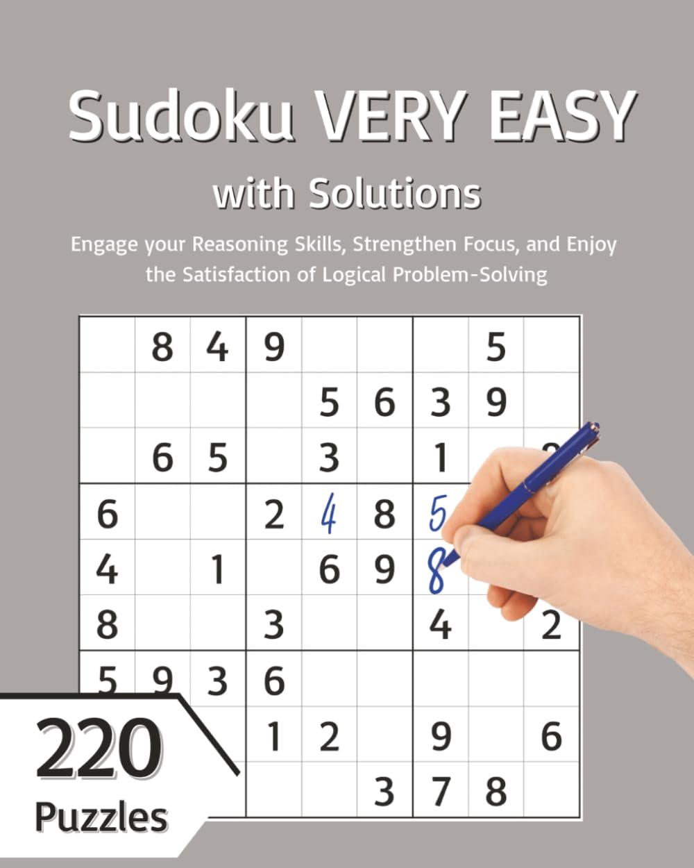 Sudoku Very Easy: A Premium Collection of 220 Very-Easy-Level Sudoku Puzzles, Sharpen Your Mind with 220 Simple Challenges (Sudoku Series)