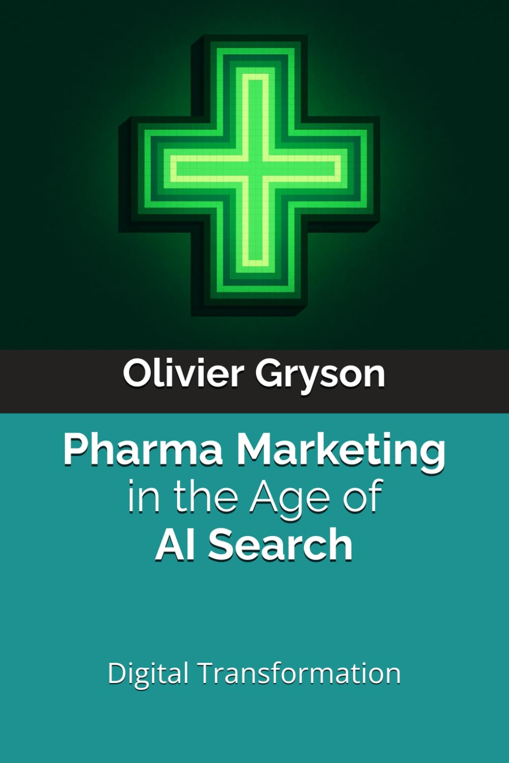 Pharma Marketing in the Age of AI Search: A Practical Playbook for Digital Transformation in Modern Pharma