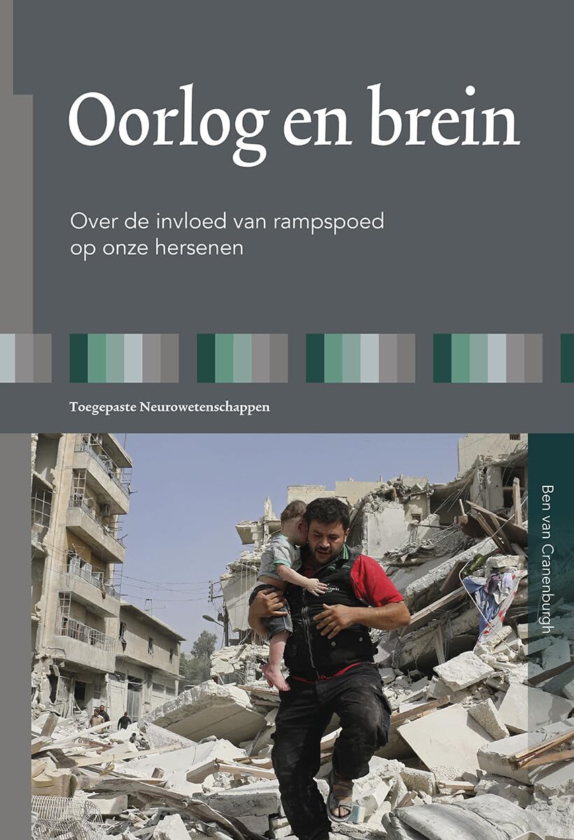 Oorlog en brein: Over de invloed van rampspoed op onze hersenen