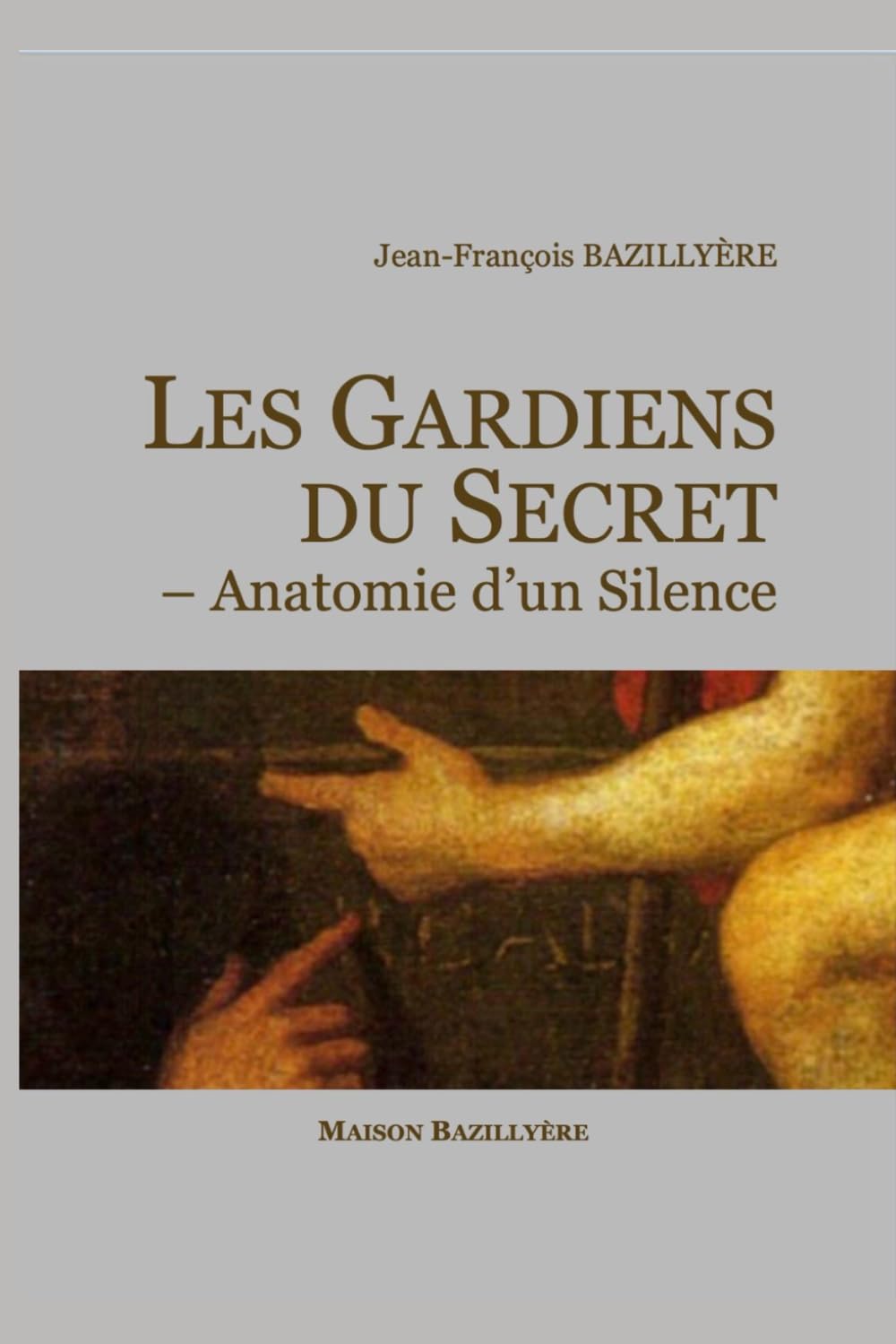 Les Gardiens du secret: Anatomie d’un silence