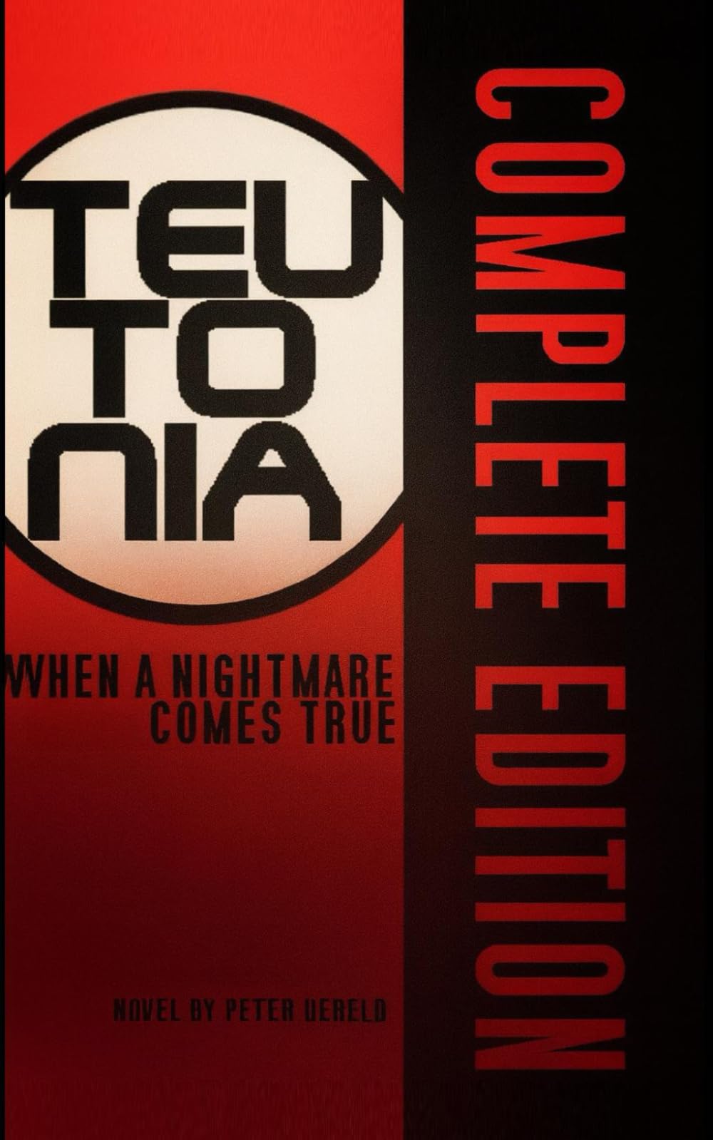 Teutonia - When a nightmare comes true: Complete Edition