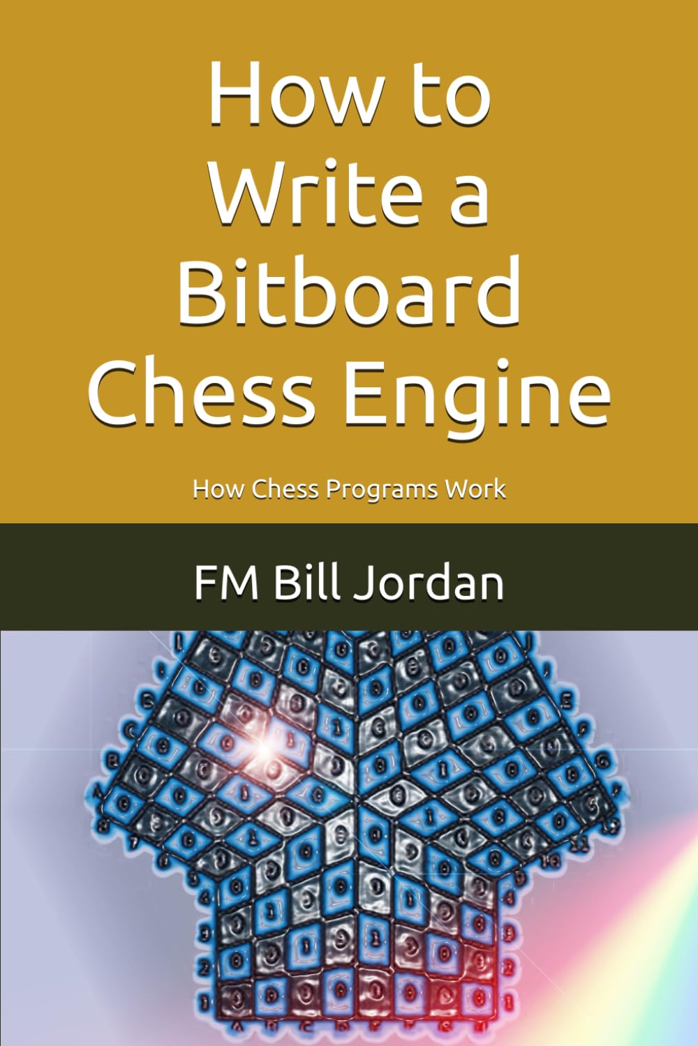 How to Write a Bitboard Chess Engine: How Chess Programs Work