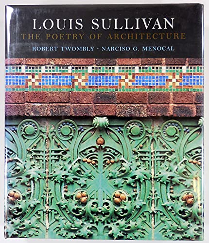 Louis Sullivan: The Poetry of Architecture