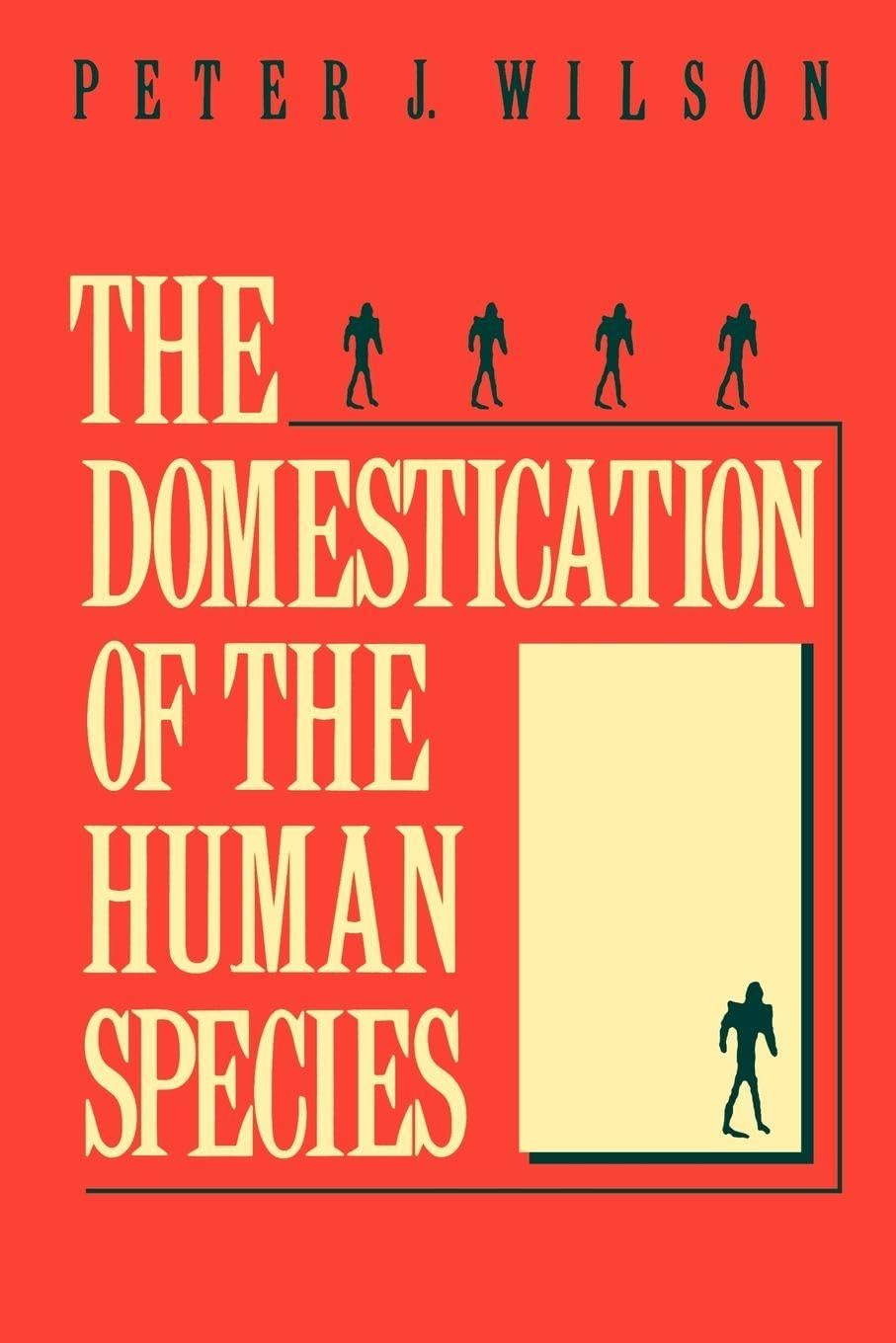 The Domestication of the Human Species