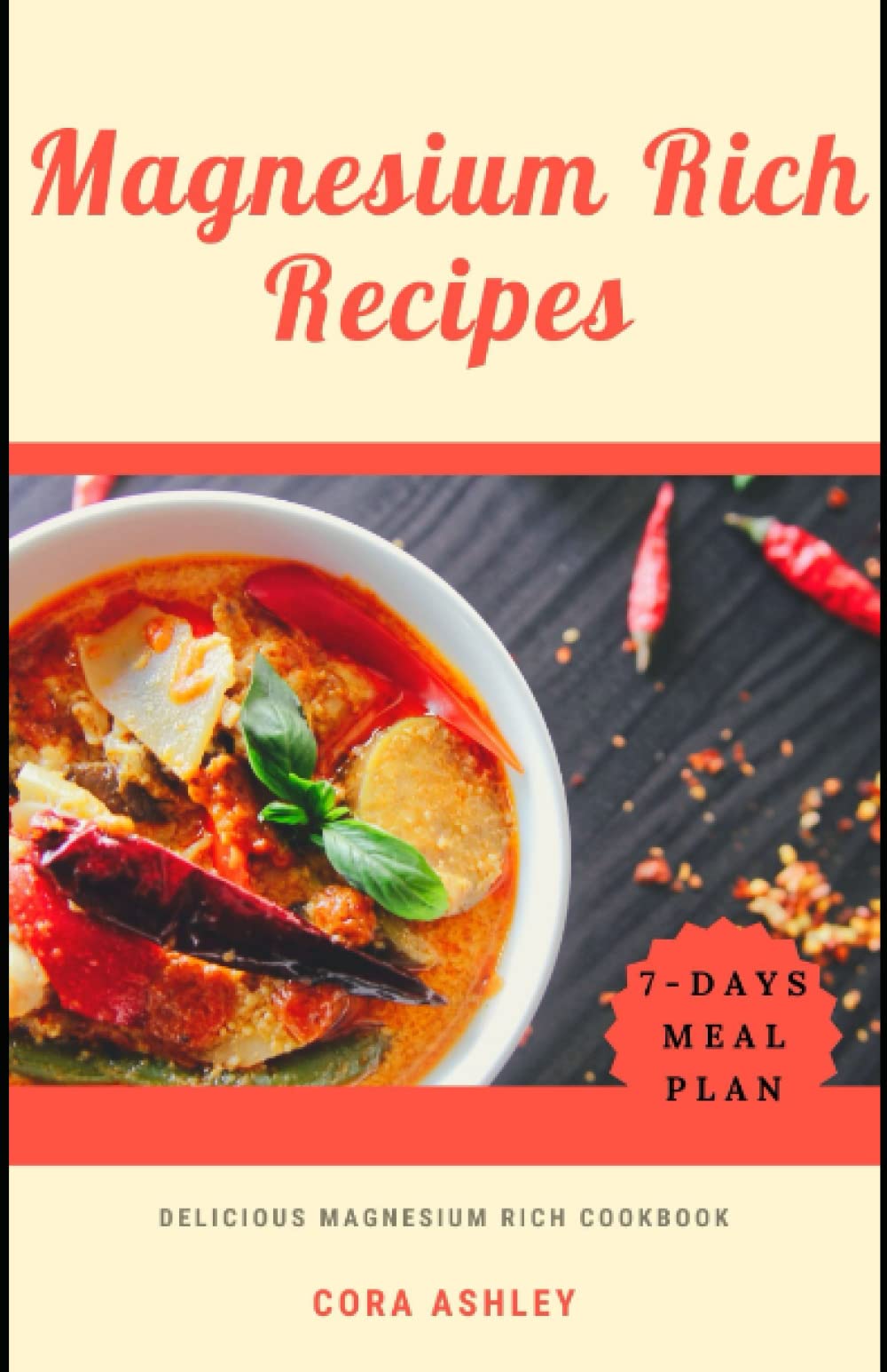 Magnesium Rich Recipes: Delicious Magnesium Rich Cookbook