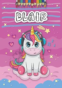 Blair Personalized Coloring Book for Blair | Theme Unicorn | Birthday gift for girl, daughter ... | Ages 4-8 | 25 unicorn designs with name Blair, Large size A4 ca. 8.5 x 11 inches