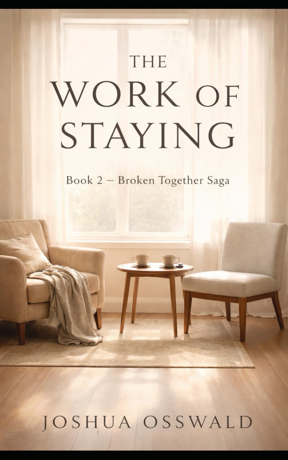 Broken Together: Book II — The Work of Staying