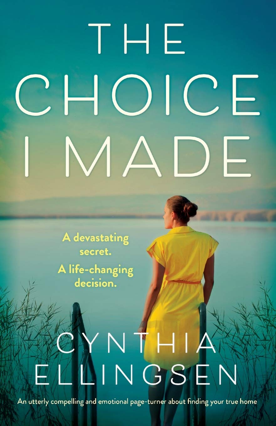 The Choice I Made: An utterly compelling and emotional page-turner about finding
