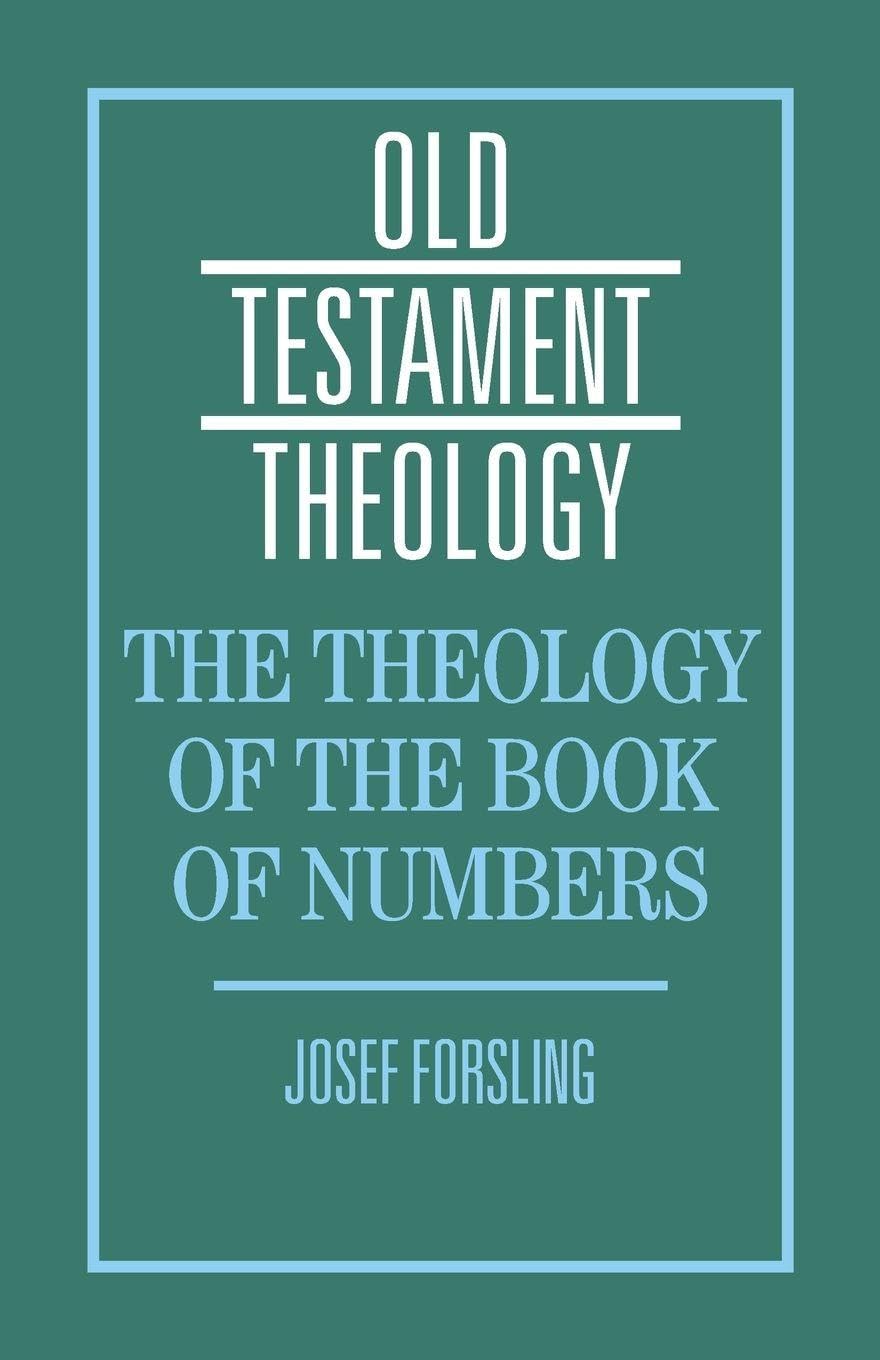 The Theology of the Book of Numbers (Old Testament Theology)
