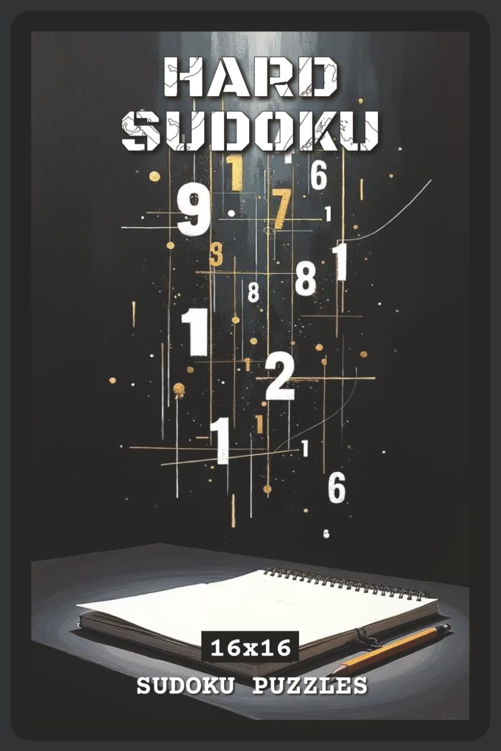 Hard Sudoku Puzzles: Sudoku Puzzles with Easy to Read about Logic, Focus, and Brain Training | 6x9 inches, 120 pages | 16x16 Grids — Gift for Advanced ... Thinkers (VDS Sudoku Puzzle Collection)