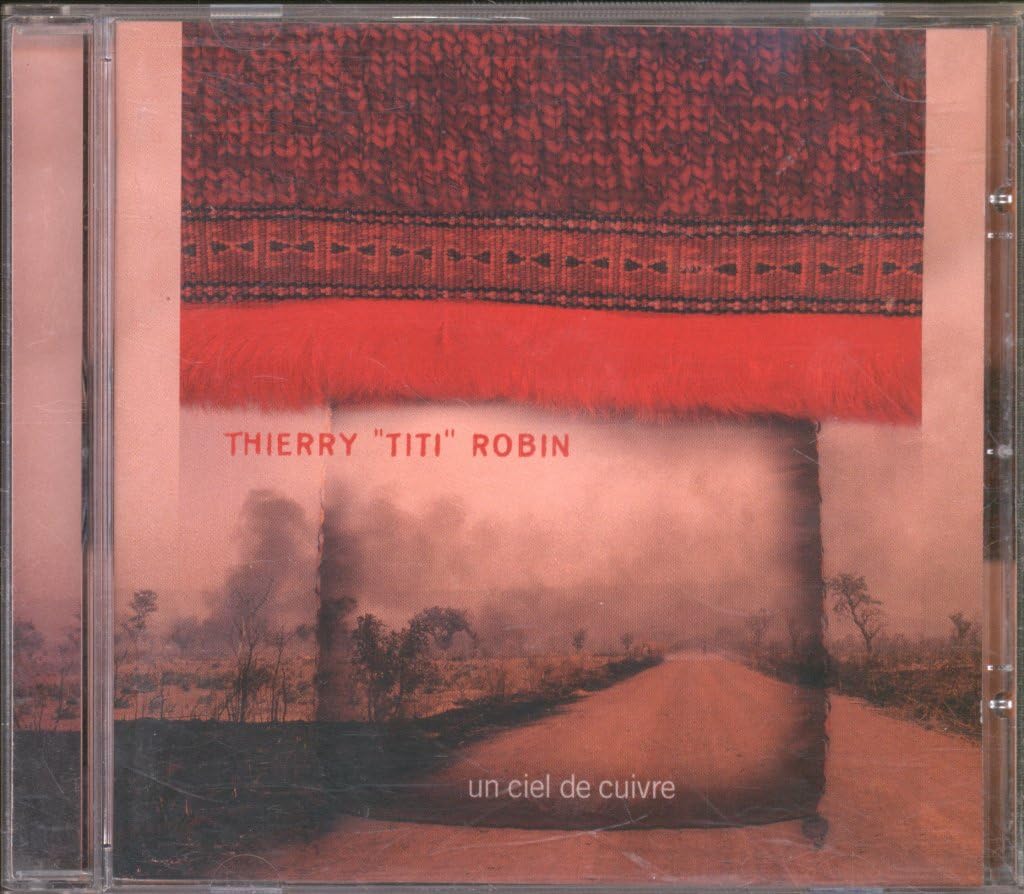 Un Ciel de Cuivre [Audio CD] Thierry Robin Titi