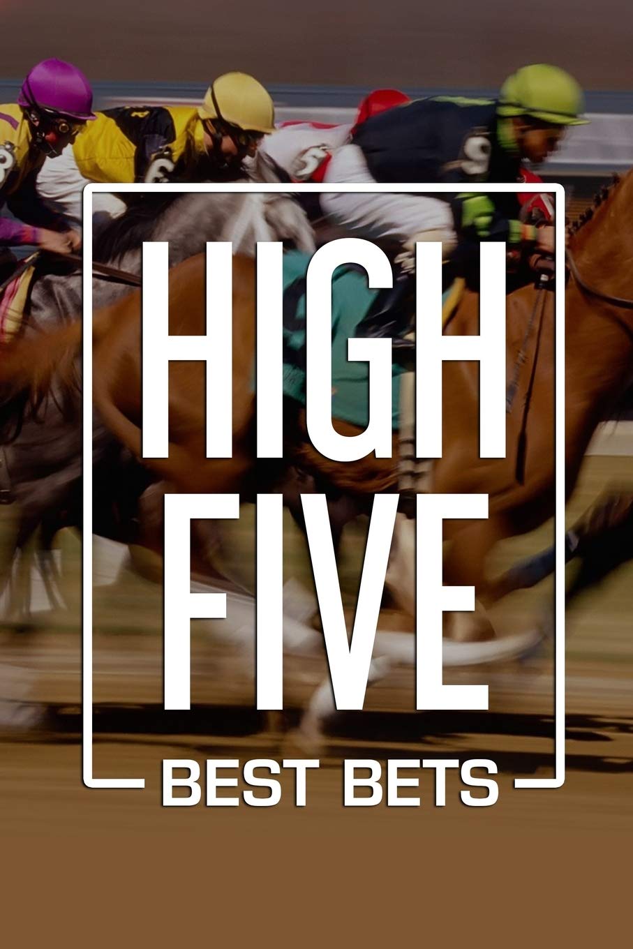 HIGH FIVE BEST BETS: Horseracing betting system