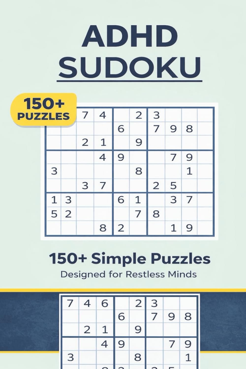 ADHD Sudoku: 150+ Simple Puzzles for Focused Thinking