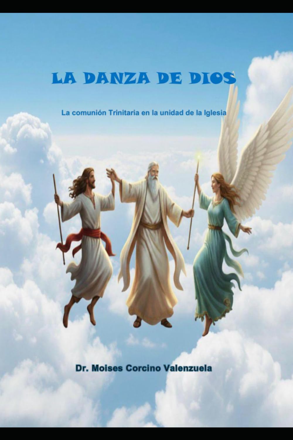 LA DANZA DE DIOS: La comunión Trinitaria en la unidad de la Iglesia