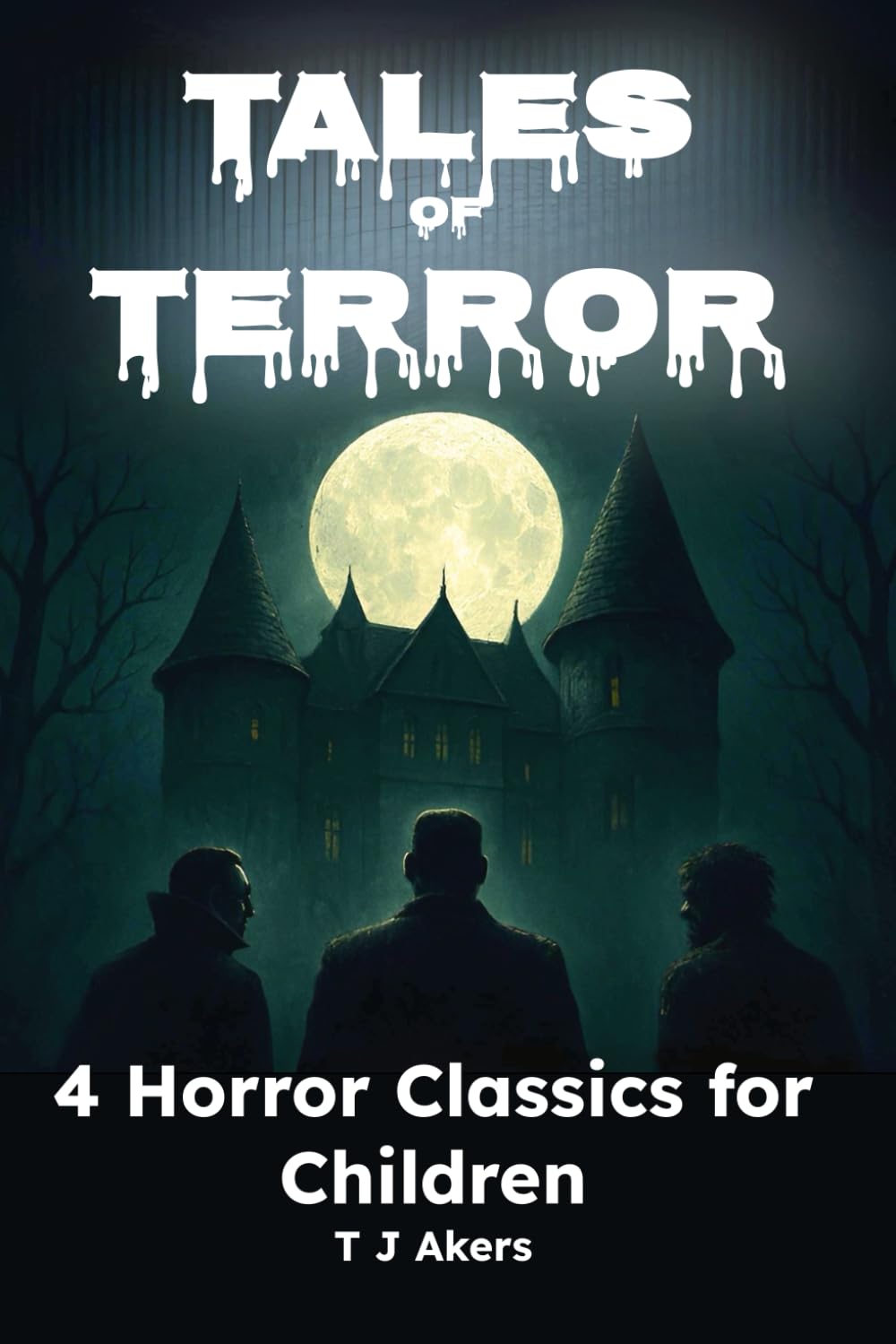 Tales of Terror: 4 Horror Classics for Teens