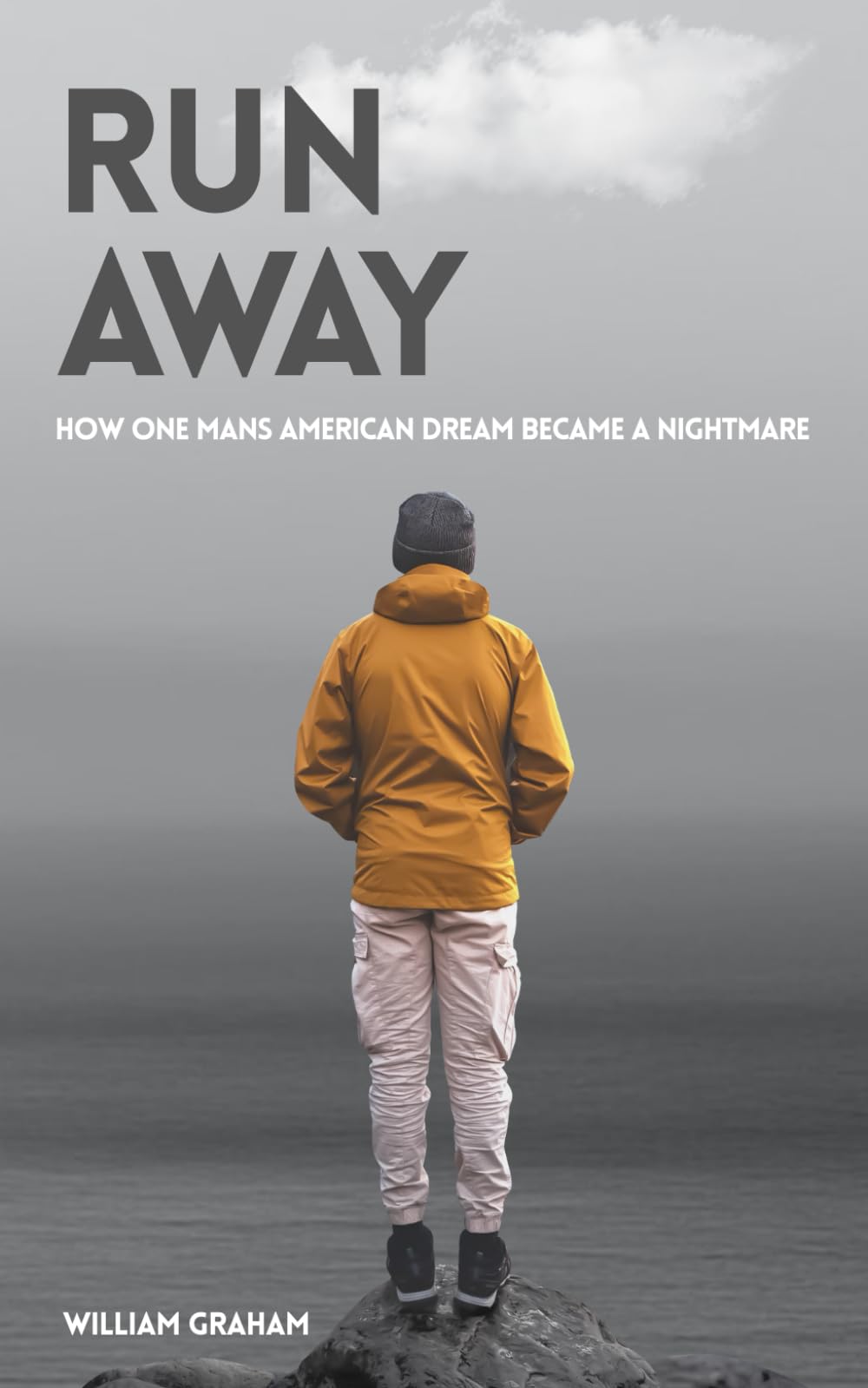 RUNAWAY: How One Mans American Dream Became A Nightmare