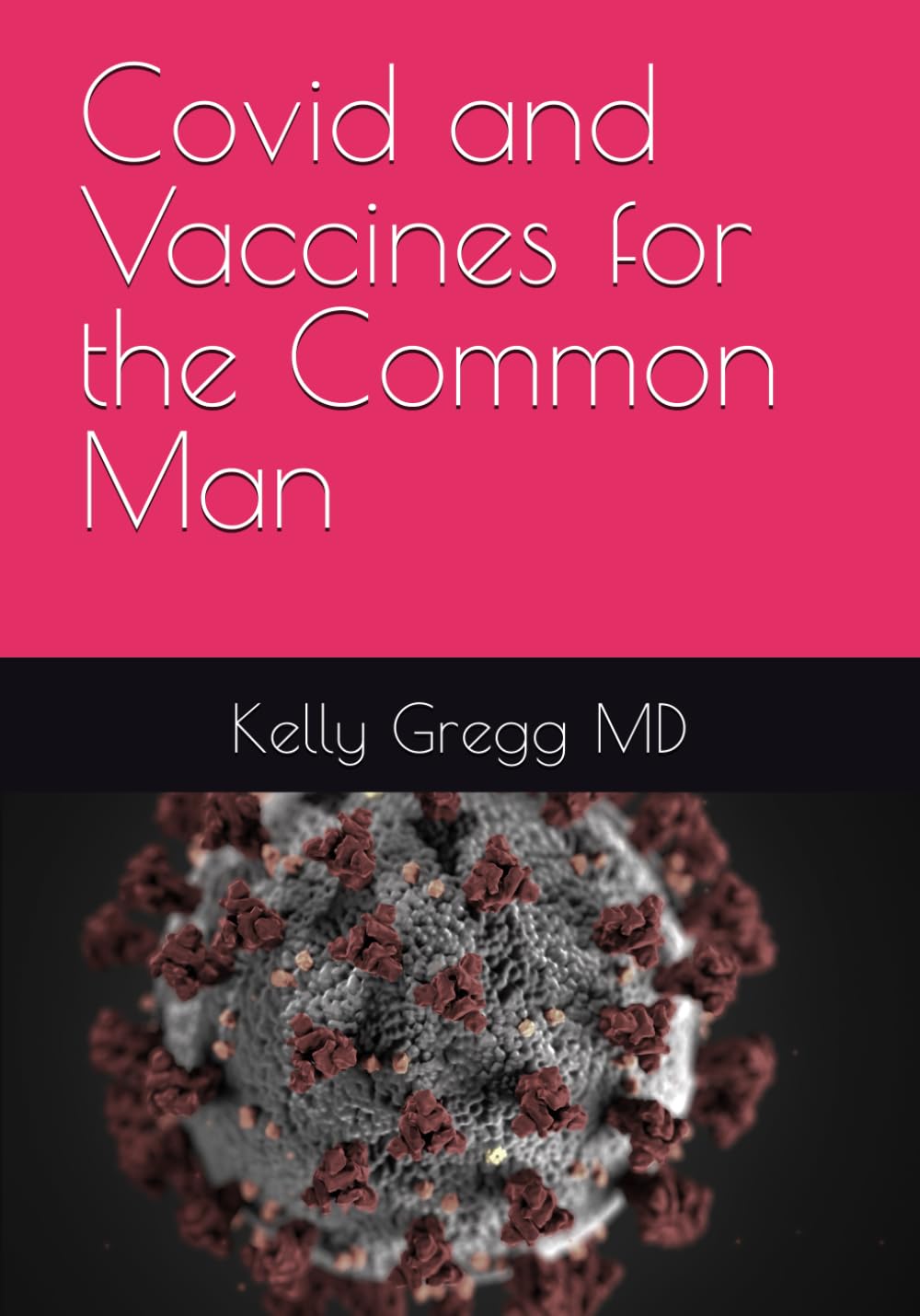 Covid and Vaccines for the Common Man