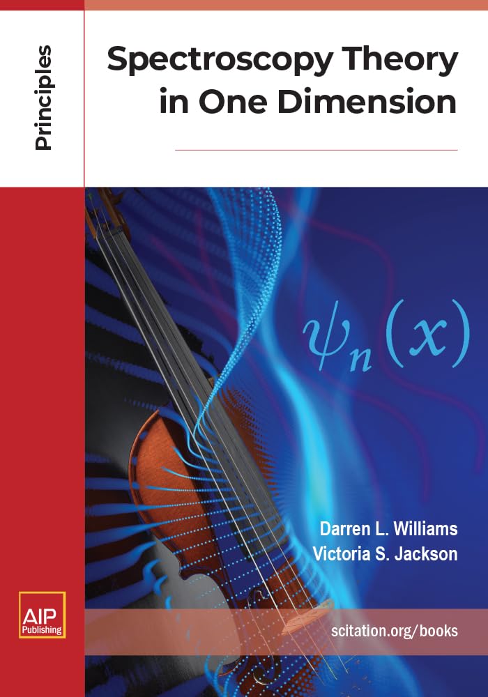 Spectroscopy Theory in One Dimension Darren L. Williams and Victoria S