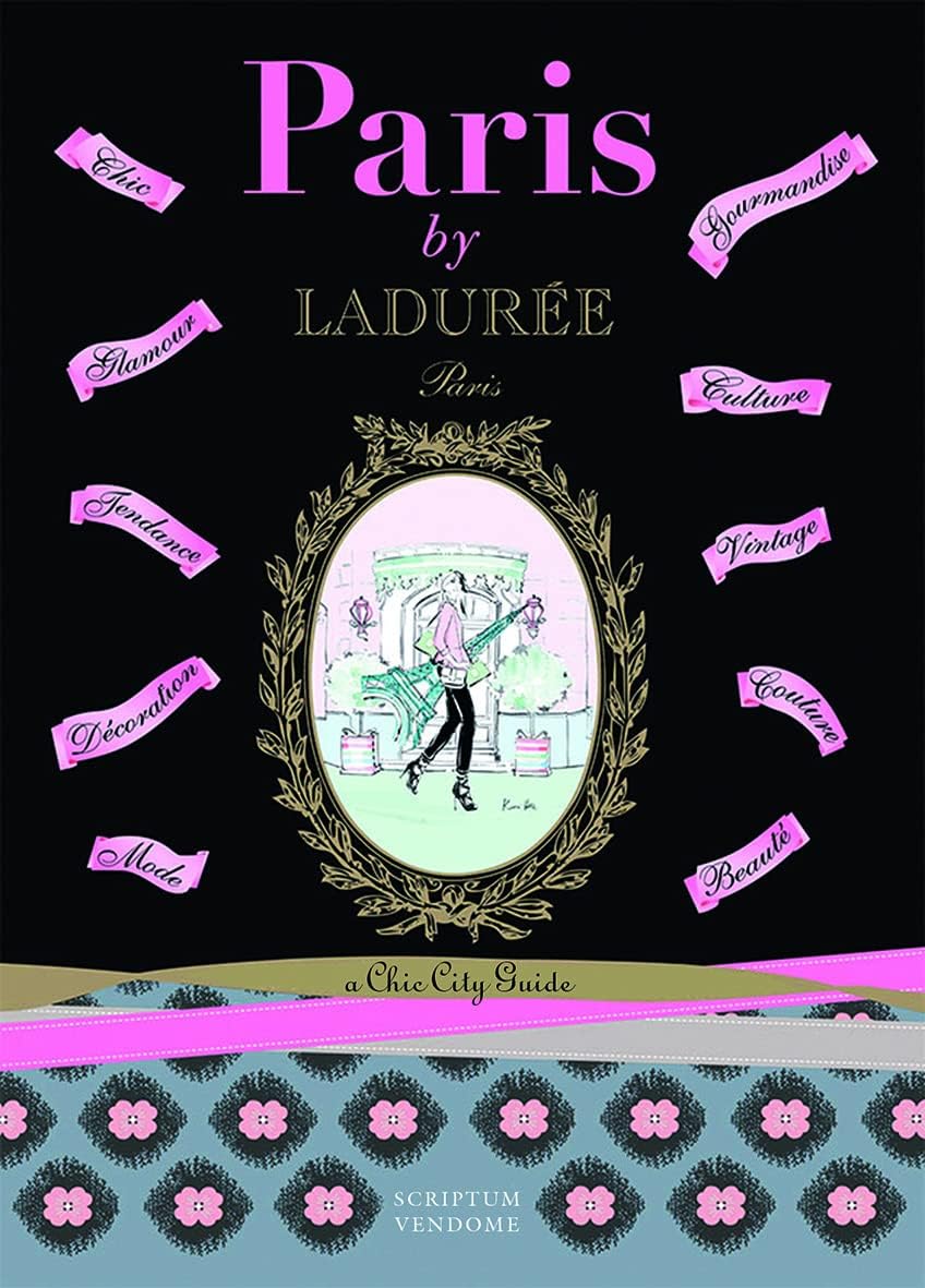 Paris by Ladurée: A Chic City Guide