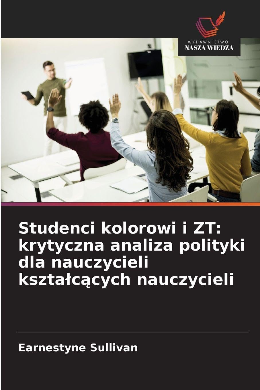 Studenci kolorowi i ZT: krytyczna analiza polityki dla nauczycieli kszta¿c¿cych nauczycieli