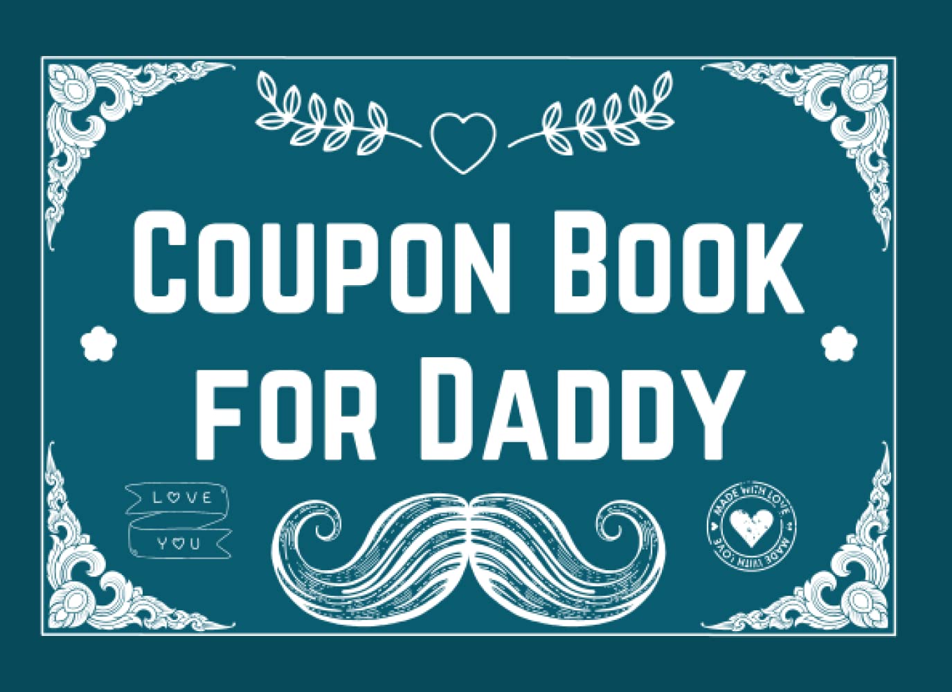 Independently published Coupon Book For Daddy: 50 Blank Vouchers To Fill With Rewards - Personalized Gifts For Fathers Day, Birthday or Christmas Gift For Stepdad or bonus dad - Cute Alternative Greeting card.