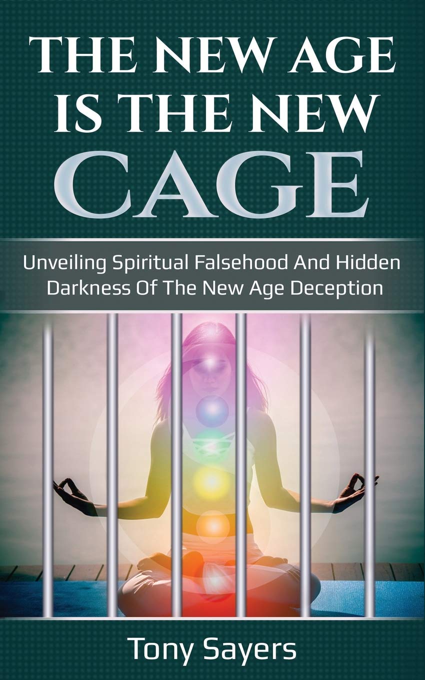 The New Age Is The New Cage: Unveiling Spiritual Falsehood And Hidden Darkness Of The New Age Deception.: 1
