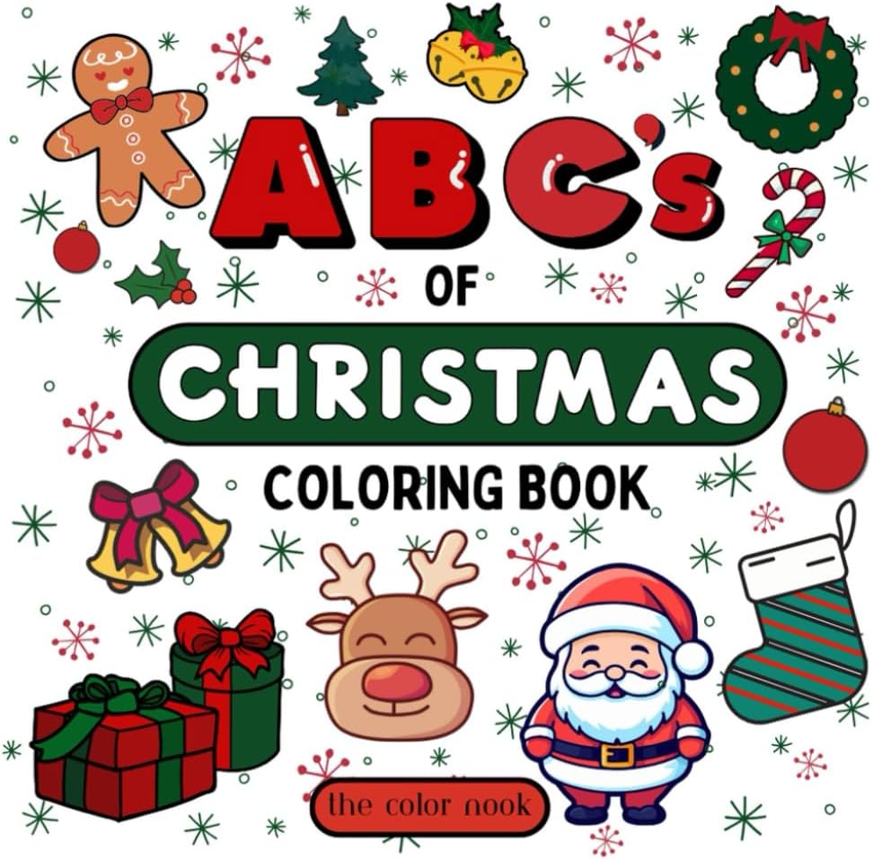 ABC's of Christmas, Coloring Book for Kids: Fun and Educational, Bold and Easy Christmas Coloring Images for Children from A to Z (ABC's Coloring Books)
