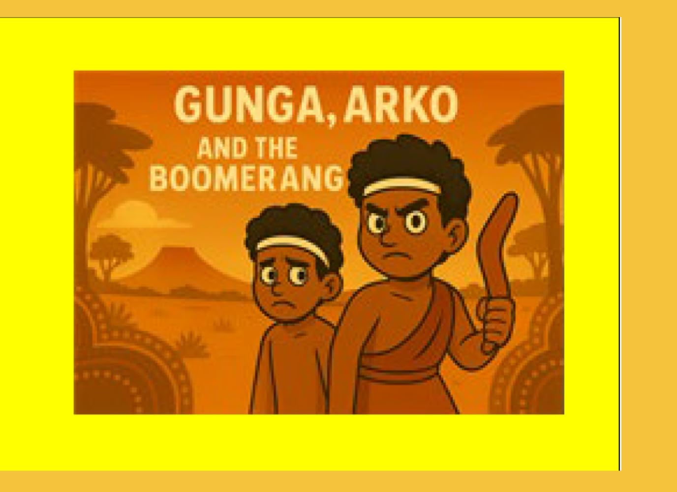 Gunga, Arko and the Boomerang (Gunga Aboriginal Dreamtime Stories)